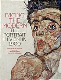 Facing the Modern : The Portrait in Vienna 1900 (Hardcover)