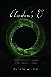 Audens O: The Loss of Ones Sovereignty in the Making of Nothing (Hardcover)