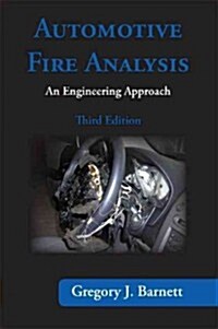Automotive Fire Analysis, Third Edition: An Engineering Approach (Paperback)