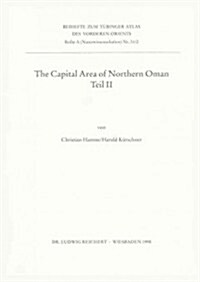 The Capital Area of Northern Oman, Teil II: Basic Features of the Younger Caenozoic Relief Development on the Seaside of Central Oman and Natural and (Paperback)