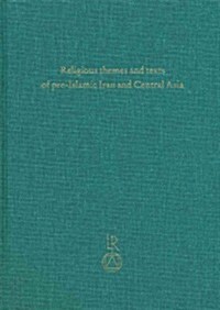 Religious Themes and Texts of Pre-Islamic Iran and Central Asia: Studies in Honour of Professor Gherardo Gnoli on the Occasion of His 65th Birthday on (Hardcover)