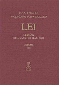 Lessico Etimologico Italiano. Band 8 (VIII): Bullare-*Bz- / Indice (Hardcover)