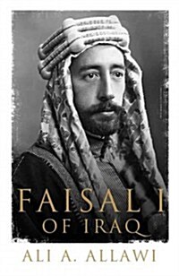 Faisal I of Iraq (Hardcover)