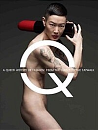 A Queer History of Fashion: From the Closet to the Catwalk (Hardcover)