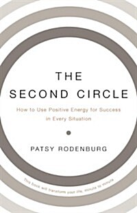 The Second Circle: How to Use Positive Energy for Success in Every Situation (Paperback)