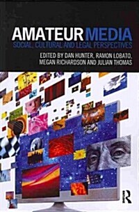 Amateur Media : Social, Cultural and Legal Perspectives (Paperback)
