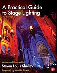 A Practical Guide to Stage Lighting (Paperback, 3 ed)