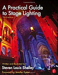A Practical Guide to Stage Lighting (Hardcover, 3 ed)