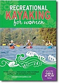 Recreational Kayaking for Women DVD: Renowned Instructor Anna Levesque Helps Make Recreational Kayaking Fun, Safe and Accessible for Women (Other)