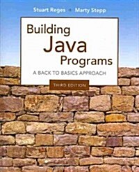 Building Java Programs with Access Code: A Back to Basics Approach (Paperback, 3)