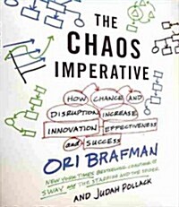 The Chaos Imperative: How Chance and Disruption Increase Innovation, Effectiveness, and Success (Audio CD)