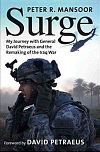 Surge: My Journey with General David Petraeus and the Remaking of the Iraq War (Hardcover)