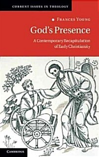 Gods Presence : A Contemporary Recapitulation of Early Christianity (Paperback)