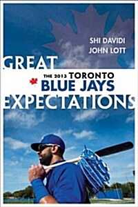 Great Expectations: The Lost Toronto Blue Jays Season (Paperback)
