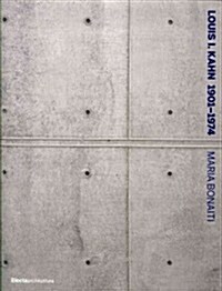 Louis I. Kahn 1901-1974 (Hardcover)