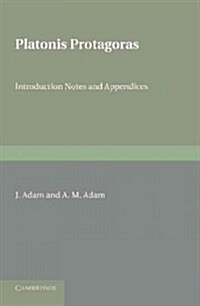 Platonis Protagoras : with Introduction, Notes and Appendices (Paperback)