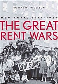 Great Rent Wars: New York, 1917-1929 (Hardcover)