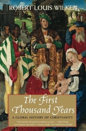The First Thousand Years: A Global History of Christianity (Paperback)