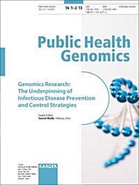Genomics Research: The Underpinning of Infections Disease Prevention and Control Strategies (Paperback)
