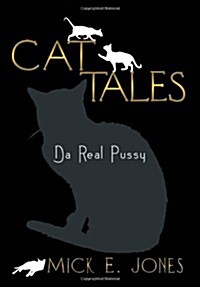 Cat Tales: Da Real Pussy (Hardcover)