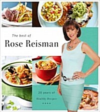 The Best of Rose Reisman: 20 Years of Healthy Recipes (Hardcover)