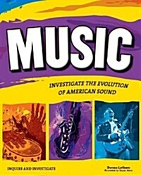 Music: Investigate the Evolution of American Sound (Paperback)