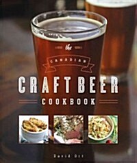 Canadian Craft Beer Cookbook (Paperback)