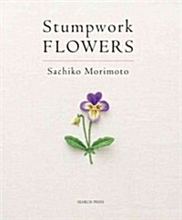 Stumpwork Flowers (Paperback, Reprint)