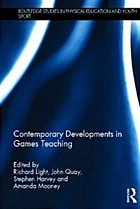 Contemporary Developments in Games Teaching (Hardcover, New)