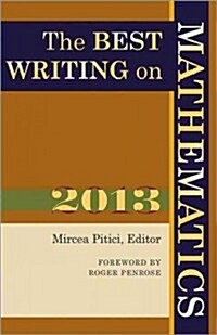The Best Writing on Mathematics (Paperback, 2013)