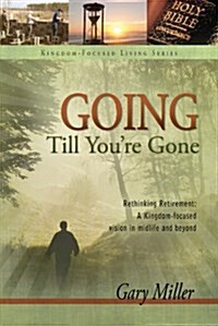 Going Till Youre Gone (Paperback)