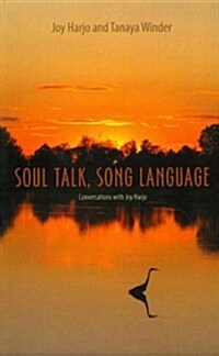 Soul Talk, Song Language: Conversations with Joy Harjo (Paperback)