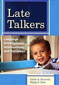 Late Talkers: Language Development, Interventions, and Outcomes (Paperback)