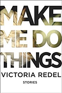 Make Me Do Things (Paperback)