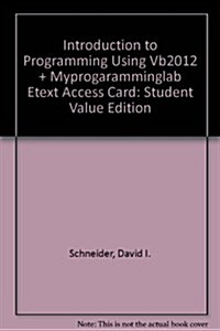 An Introduction to Programming Using Visual Basic 2012: Student Value Edition with Myprogramminglab Access Code [With DVD] (Loose Leaf, 9)