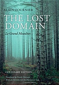 The Lost Domain : Le Grand Meaulnes (Hardcover)