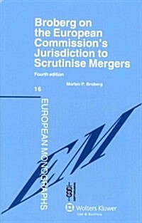 Broberg on the European Commissions Jurisdiction to Scrutinise Mergers (Hardcover, 4, Revised)