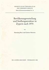 Bevolkerungsverteilung Und Siedlungsstruktur in Zypern Nach 1974 (Paperback)