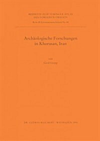 Archaologische Forschungen in Khorasan, Iran (Paperback)