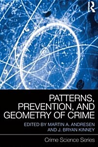Patterns, Prevention, and Geometry of Crime (Paperback)