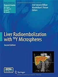 Liver Radioembolization with 90y Microspheres (Hardcover, 2, 2014)