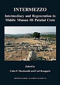 Intermezzo : Intermediacy and Regeneration in Middle Minoan II Crete (Hardcover)