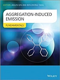 Aggregation-Induced Emission: Fundamentals (Hardcover)