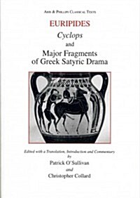 Euripides: Cyclops and Major Fragments of Greek Satyric Drama (Paperback)