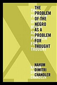 XA the Problem of the Negro as a Problem for Thought (Paperback)