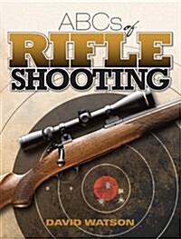 ABCs of Rifle Shooting (Paperback)
