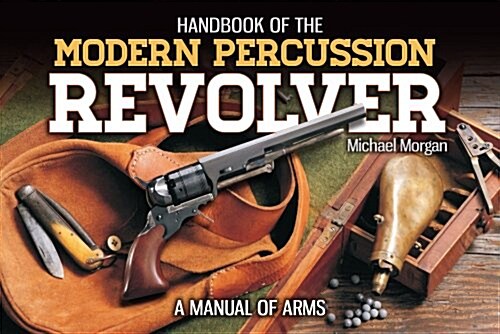 Handbook of Modern Percussion Revolvers (Paperback)