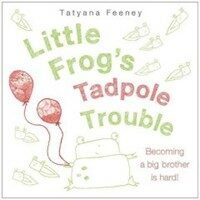 Little Frog's Tadpole Trouble (Hardcover)