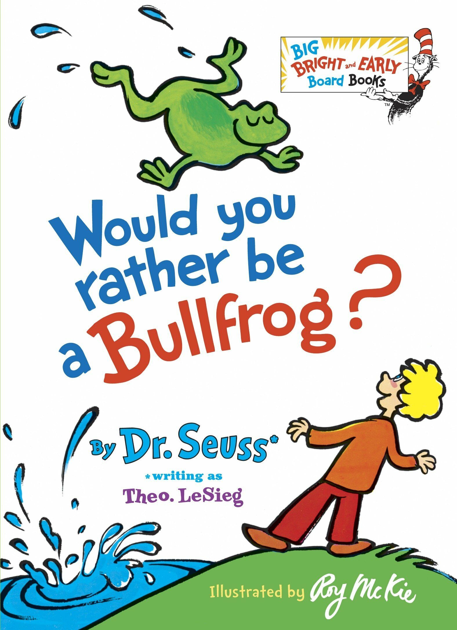 닥터수스 Dr.Seuss Would You Rather Be a Bullfrog? (Big) (Board Book)