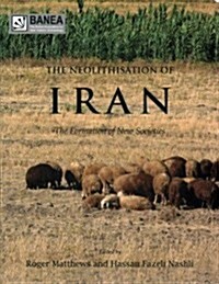 The Neolithisation of Iran (Paperback)